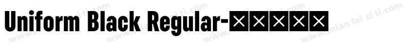 Uniform Black Regular字体转换